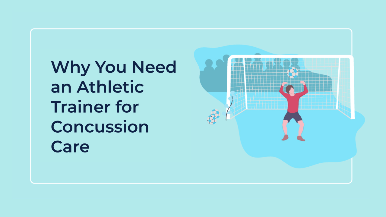 Why you need an Athletic Trainer for Concussion Care 1